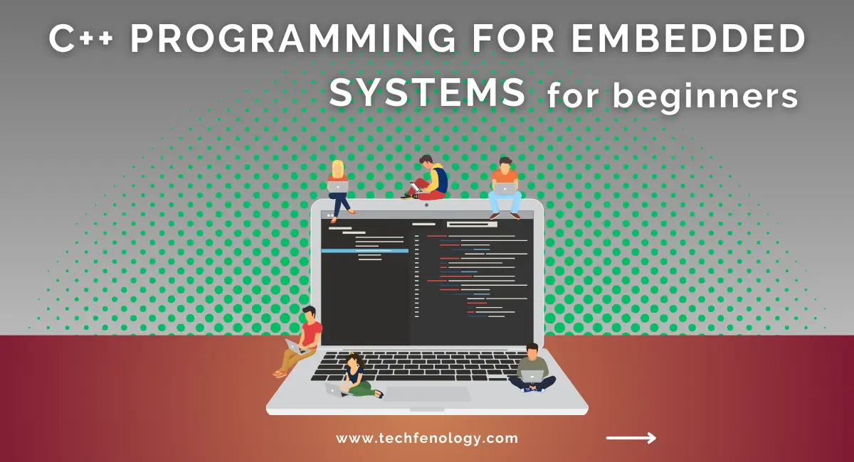 C++ Programming for Embedded Systems A Beginner’s Guide