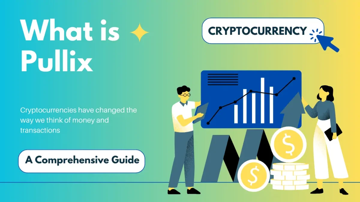 What is Pullix Cryptocurrency A Comprehensive Guide